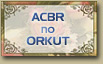 Comunidade ACBR no Orkut